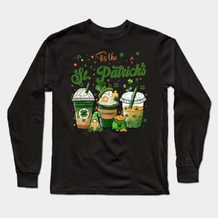 Tis the St Patrick's day drink coffee latte Long Sleeve T-Shirt